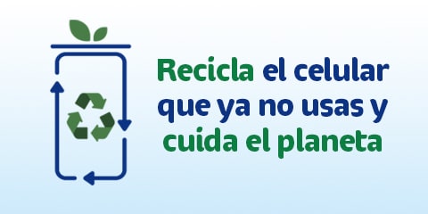 recicla todos los celulares que ya no usan tu o tu familia y cuida del planeta