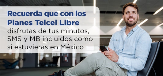 disfruta de tus minutos sms y mb incluidos como si estuvieras en mexico