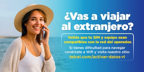 si viajas al extranjero valida tu sim y equipo sean compatibles con la red del operador 
